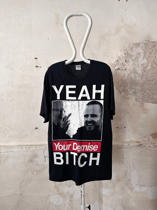 YEAH YOUR DEMISE BITCH - XL