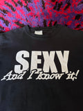 SEXY And I know it!